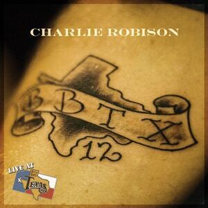 Charlie Robison - Live at Billy Bob's Texas  CD